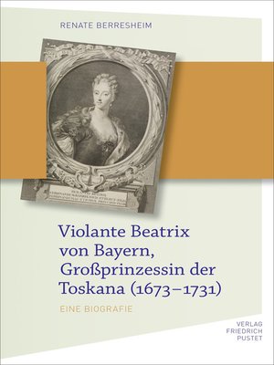 cover image of Violante Beatrix von Bayern, Großprinzessin der Toskana 167